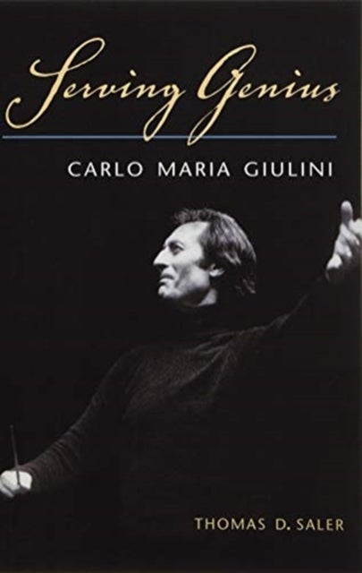 Serving Genius - Carlo Maria Giulini