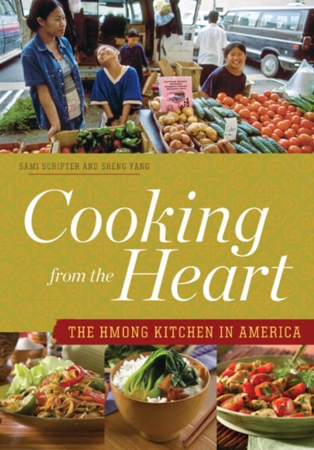 Cooking from the Heart - The Hmong Kitchen in America