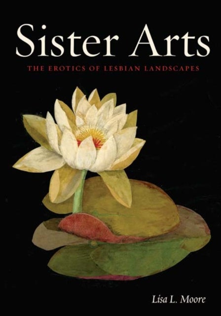 Sister Arts - The Erotics of Lesbian Landscapes