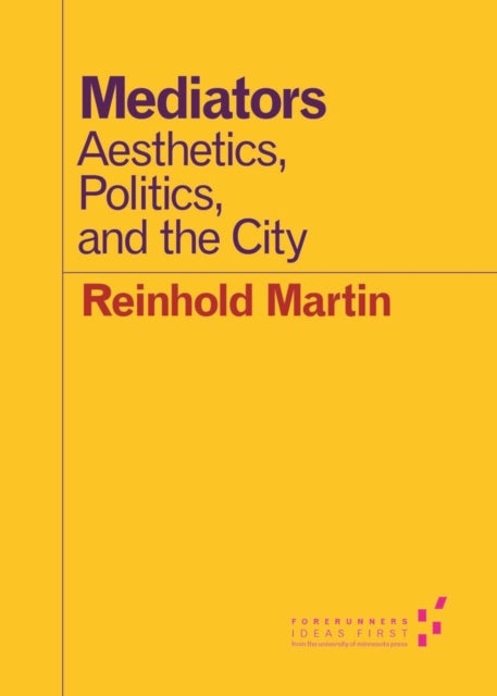 Mediators - Aesthetics, Politics, and the City