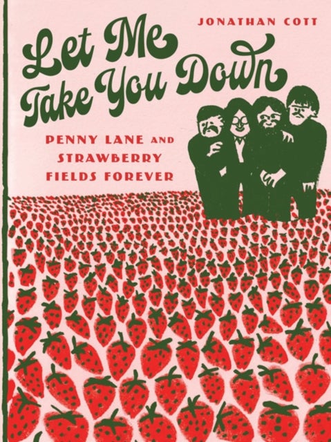 Let Me Take You Down - Penny Lane and Strawberry Fields Forever