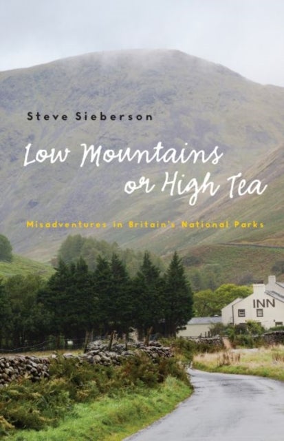 Low Mountains or High Tea - Misadventures in Britain's National Parks