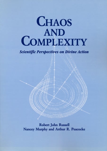 Chaos and Complexity - Scientific Perspectives on Divine Action