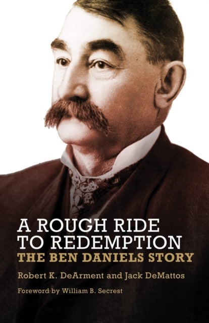 A Rough Ride to Redemption - The Ben Daniels Story
