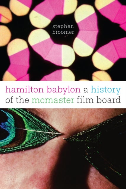 Hamilton Babylon - A History of the McMaster Film Board