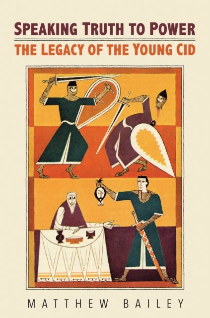 Speaking Truth to Power - The Legacy of the Young Cid