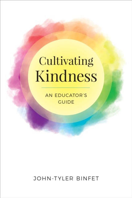 Cultivating Kindness - An Educator's Guide