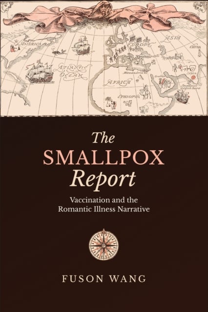 The Smallpox Report - Vaccination and the Romantic Illness Narrative
