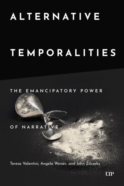 Alternative Temporalities - The Emancipatory Power of Narrative