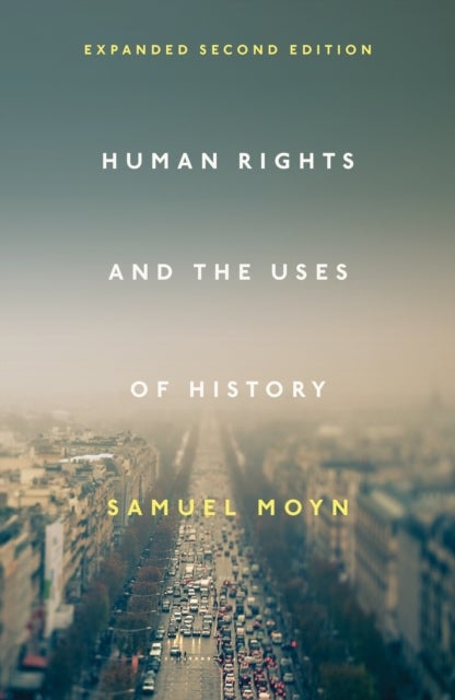 Human Rights and the Uses of History - Expanded Second Edition