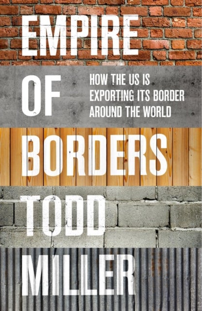 Empire of Borders - The Expansion of the US Border around the World
