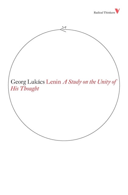 Lenin - A Study on the Unity of His Thought