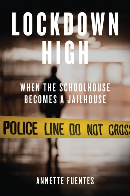 Lockdown High - When the Schoolhouse Becomes a Jailhouse