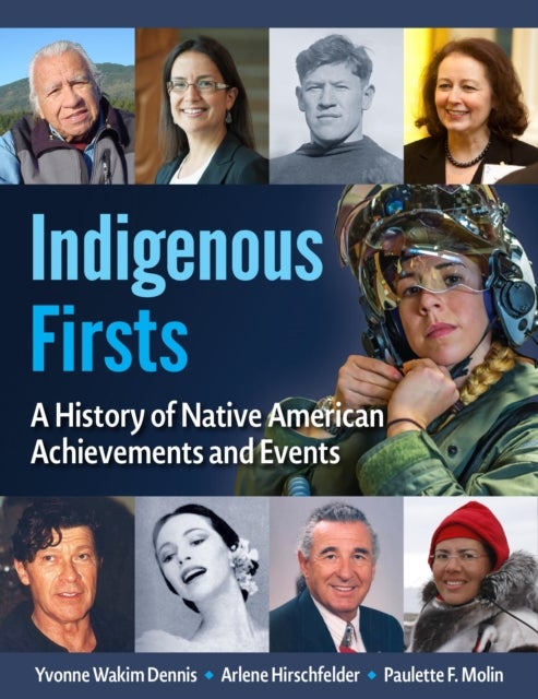 Native American Firsts - A History of Indigenous Achievement