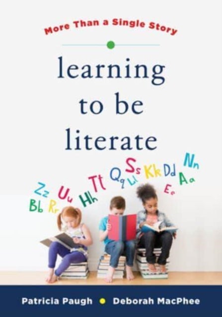 Learning to Be Literate - More Than a Single Story