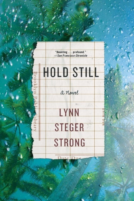 Hold Still - A Novel