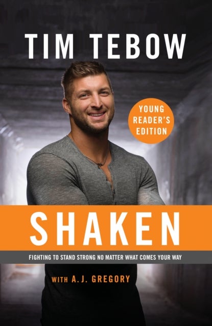 Shaken: Young Reader's Edition - Fighting to Stand Strong No Matter What Comes your Way