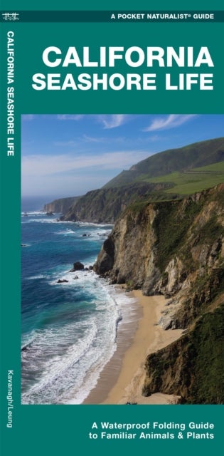 California Seashore Life, 2nd Ed - A Waterproof Folding Guide to Familiar Animals & Plants