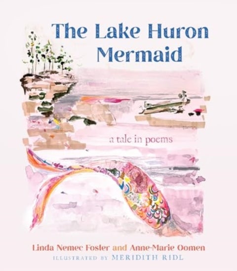 The Lake Huron Mermaid - A Tale in Poems