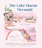 The Lake Huron Mermaid
