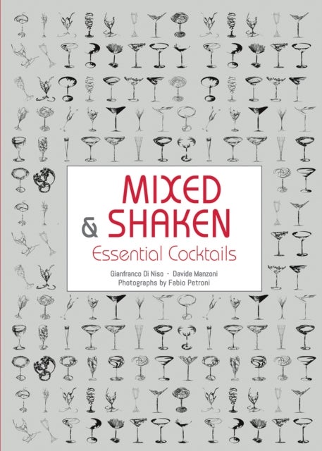 Mixed and Shaken - Essential Cocktails