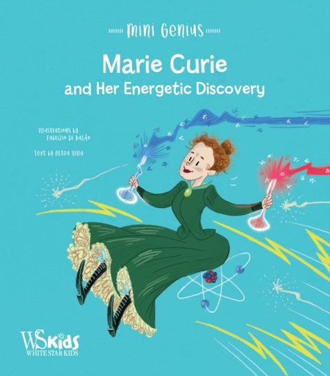Marie Curie and Her Energetic Discovery - Mini Genius
