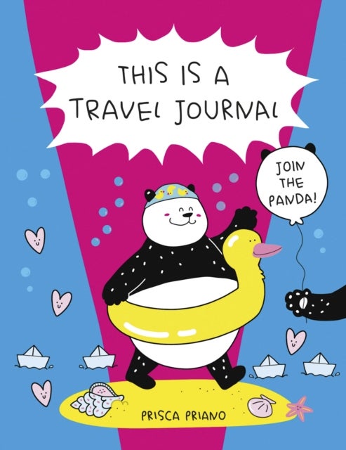 This is a Travel Journal - Absolutely True, Slightly Made-Up, Completely Imagined
