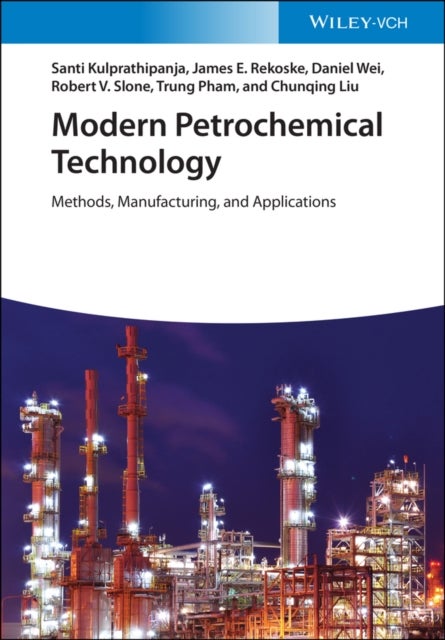 Modern Petrochemical Technology - Methods, Manufacturing and Applications
