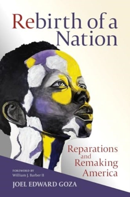 Rebirth of a Nation - Reparations and Remaking America