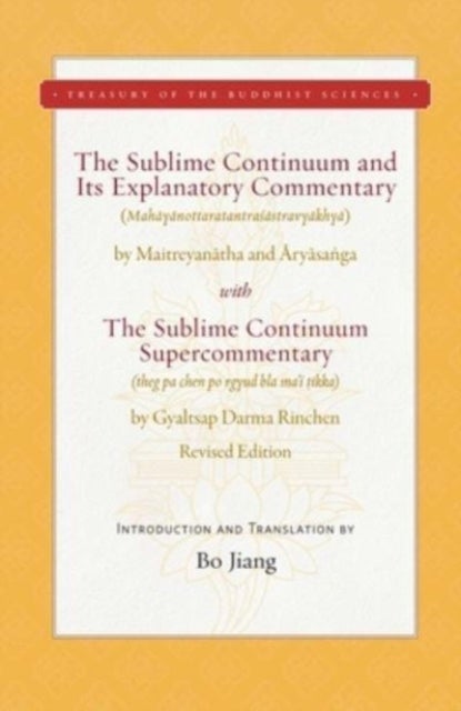 The Sublime Continuum and Its Explanatory Commentary - With the Sublime Continuum Supercommentary - Revised Edition