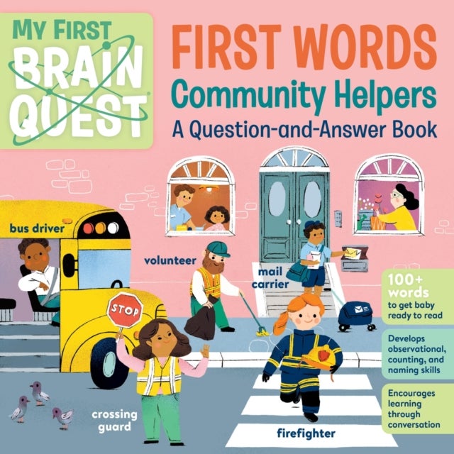 My First Brain Quest First Words: Community Helpers - A Question-and-Answer Book