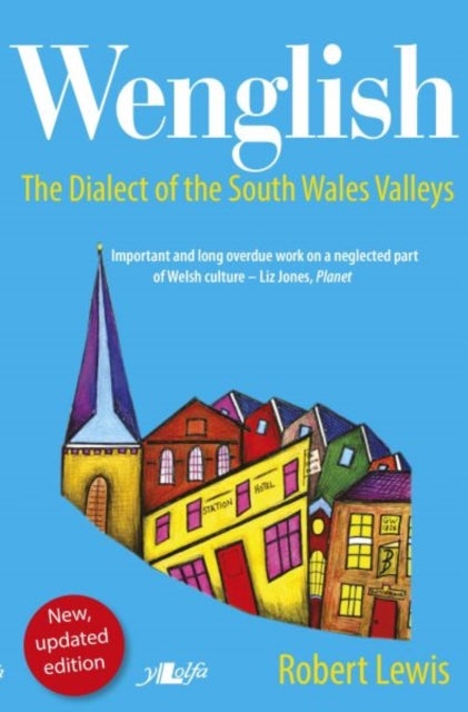 Wenglish - The Dialect of the South Wales Valleys