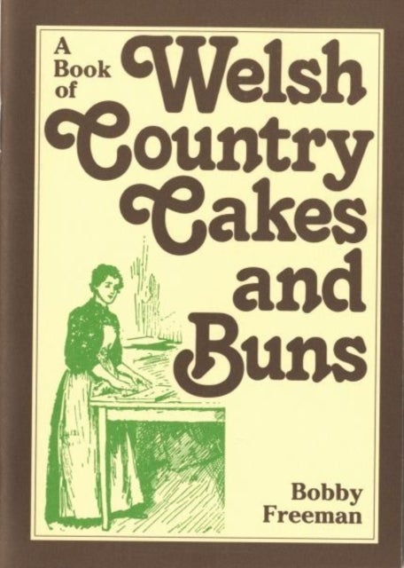 A Book of Welsh Country Cakes and Buns