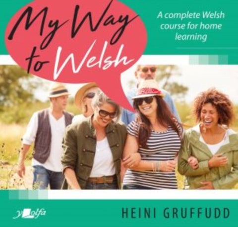 My Way to Welsh - A complete Welsh course for home learning