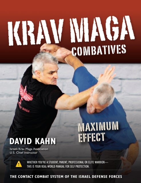 Krav Maga Combatives - Maximum Effect
