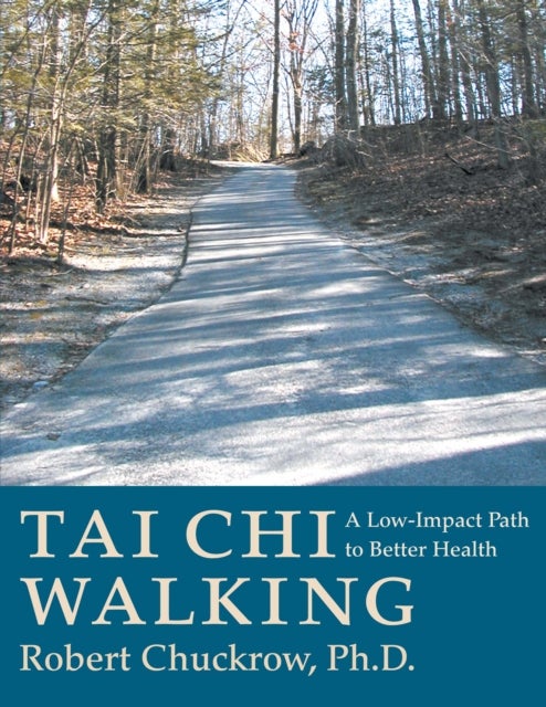 Tai Chi Walking - A Low-Impact Path to Better Health