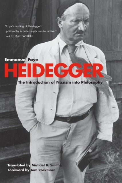 Heidegger - The Introduction of Nazism into Philosophy in Light of the Unpublished Seminars of 1933-1935