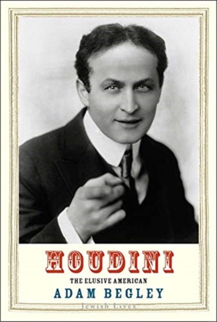 Houdini - The Elusive American