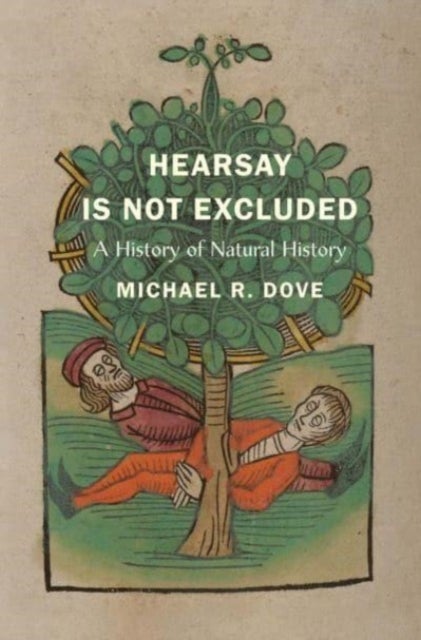 Hearsay Is Not Excluded - A History of Natural History