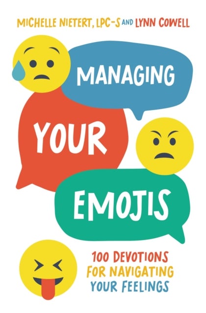 Managing Your Emojis - 100 Devotions for Navigating Your Feelings