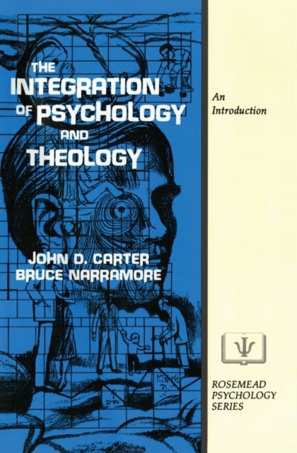 The Integration of Psychology and Theology - An Introduction