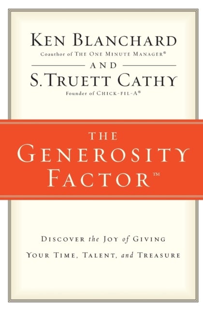 The Generosity Factor - Discover the Joy of Giving Your Time, Talent, and Treasure