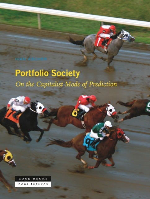 Portfolio Society - On the Capitalist Mode of Prediction