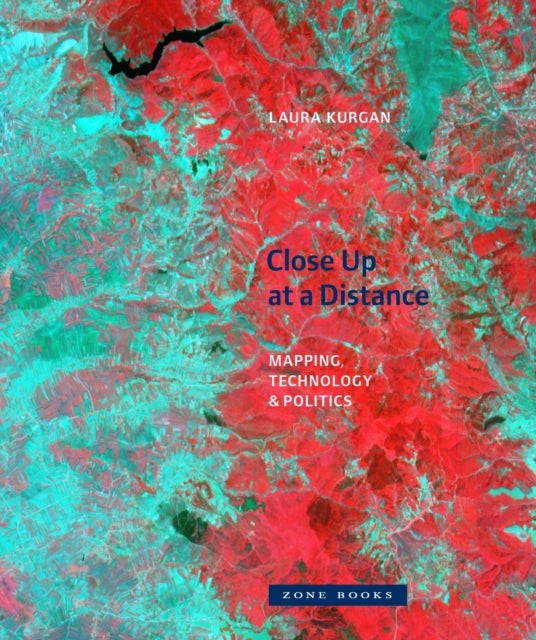 Close Up at a Distance ¿ Mapping, Technology, and Politics