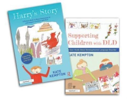 Supporting Children with DLD - A Picture Book and User Guide to Learn About Developmental Language Disorder