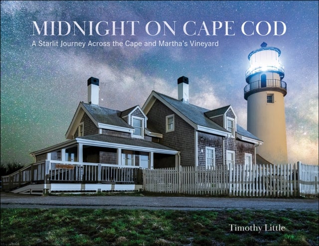 Midnight on Cape Cod - A Starlit Journey Across the Cape and Martha’s Vineyard