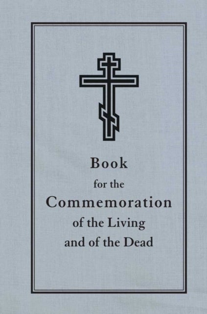 Book for the Commemoration of the Living and Dead - Prayer List of Orthodox Loved Ones