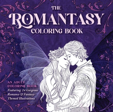 The Romantasy Coloring Book - An Adult Coloring Book Featuring 24 Gorgeous Romance and Fantasy-Themed illustrations