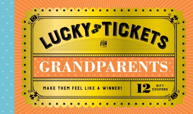 Lucky Tickets for Grandparents - 12 Gift Coupons