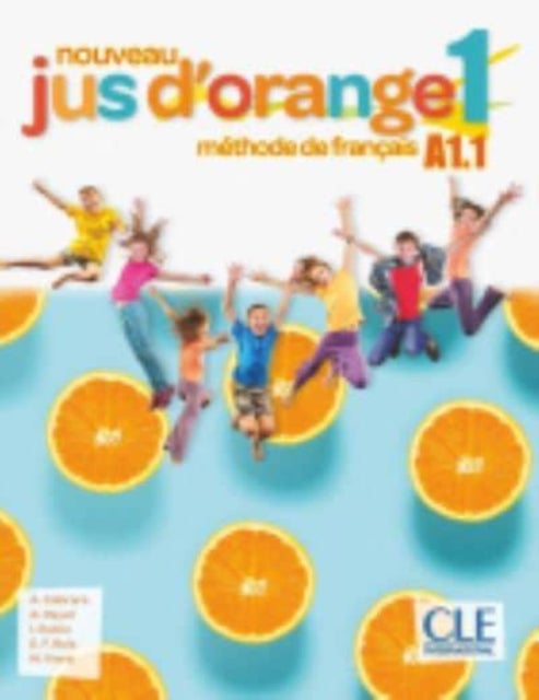 Nouveau Jus d'orange 1: Niveau A1.1 - Livre de l'eleve + DVD - Livre de l'eleve 1 (A1.1) + DVD-Rom